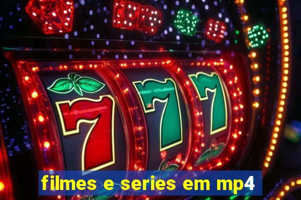 filmes e series em mp4